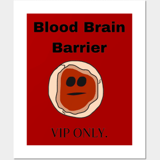 Blood Brain Barrier VIP ONLY Posters and Art